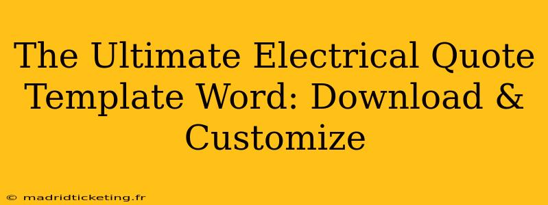 The Ultimate Electrical Quote Template Word: Download & Customize