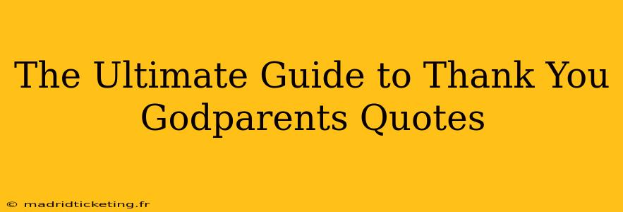 The Ultimate Guide to Thank You Godparents Quotes