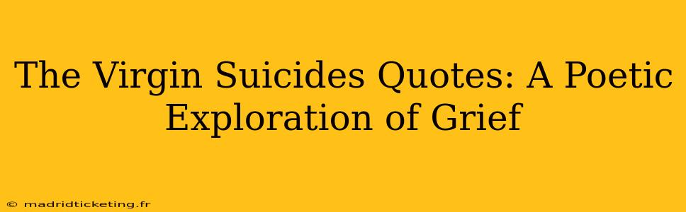 The Virgin Suicides Quotes: A Poetic Exploration of Grief