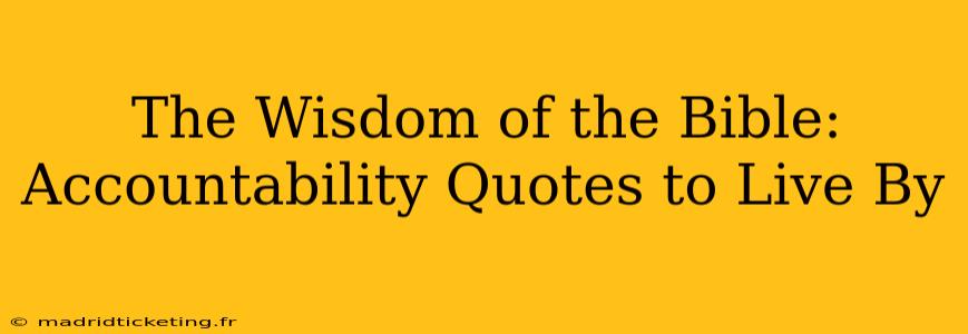 The Wisdom of the Bible: Accountability Quotes to Live By