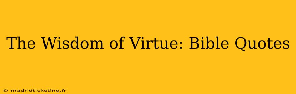 The Wisdom of Virtue: Bible Quotes