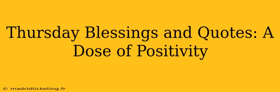 Thursday Blessings and Quotes: A Dose of Positivity