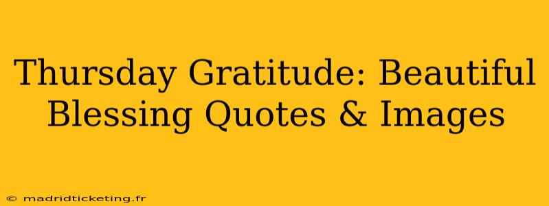 Thursday Gratitude: Beautiful Blessing Quotes & Images