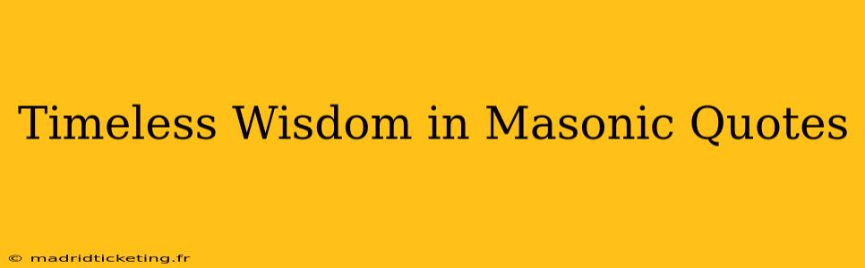 Timeless Wisdom in Masonic Quotes