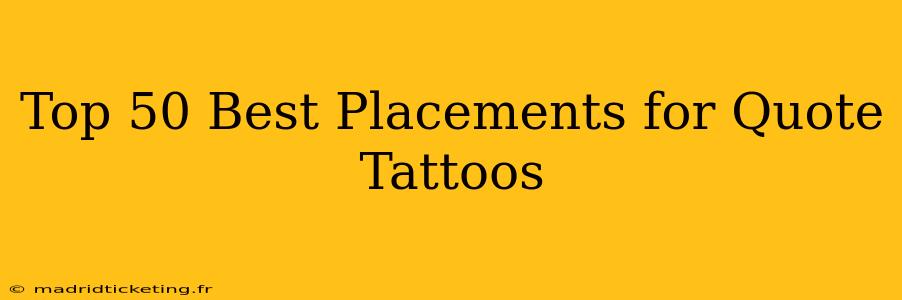 Top 50 Best Placements for Quote Tattoos