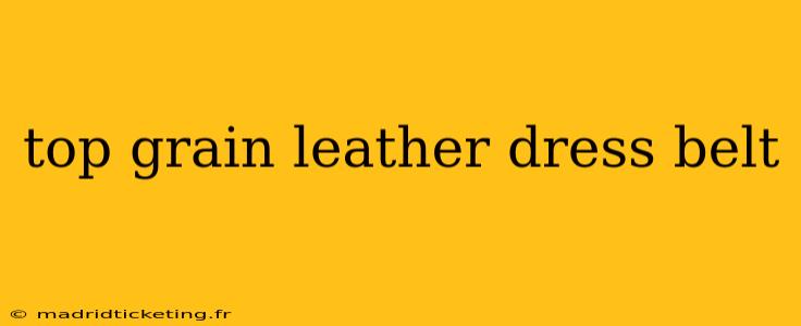 top grain leather dress belt