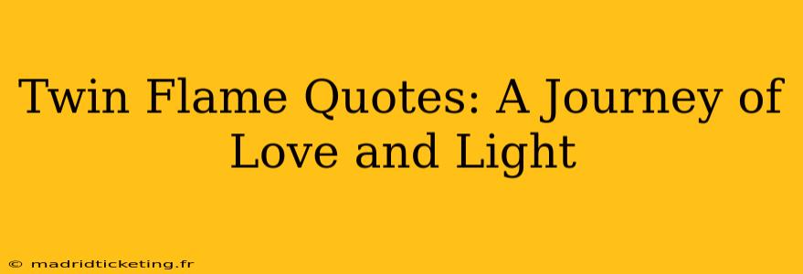 Twin Flame Quotes: A Journey of Love and Light