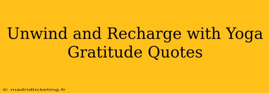 Unwind and Recharge with Yoga Gratitude Quotes