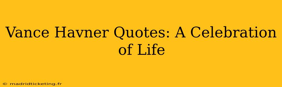 Vance Havner Quotes: A Celebration of Life