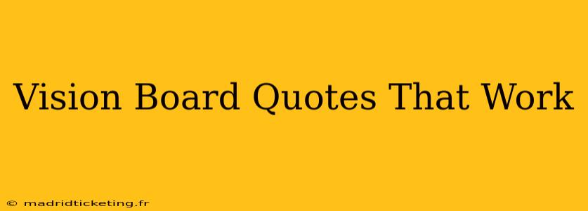 Vision Board Quotes That Work