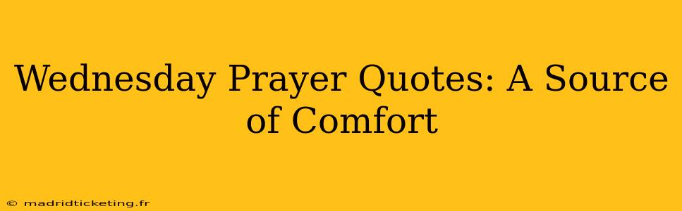 Wednesday Prayer Quotes: A Source of Comfort