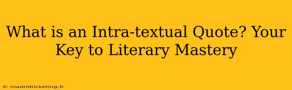 What is an Intra-textual Quote? Your Key to Literary Mastery
