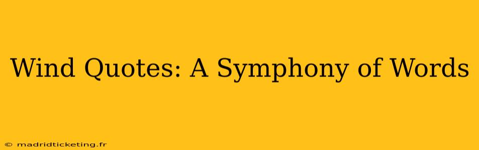 Wind Quotes: A Symphony of Words