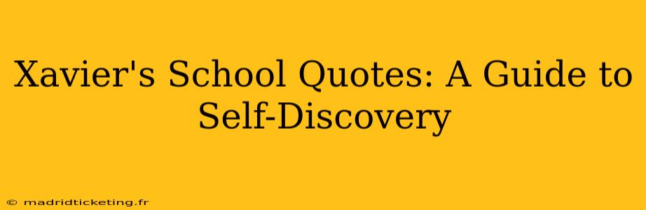 Xavier's School Quotes: A Guide to Self-Discovery