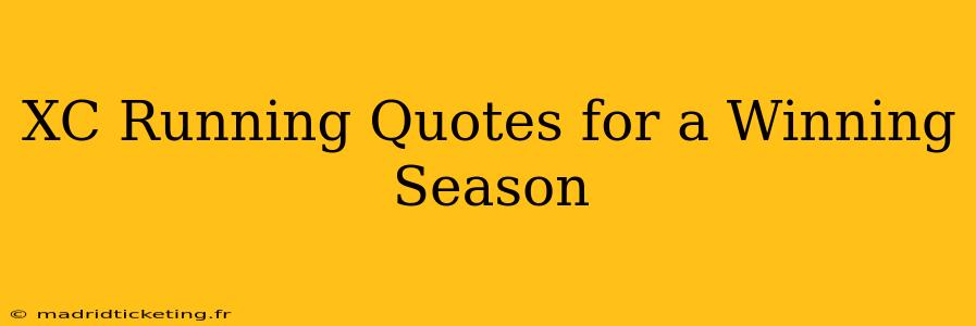XC Running Quotes for a Winning Season